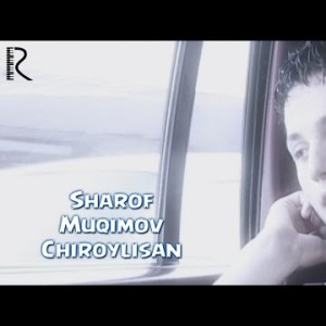 Sharof Muqimov - Chiroylisan