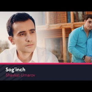 Shavkat Umarov - Sogʼinch