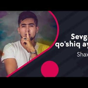 Shax Atajanov - Sevganimga Qoʼshiq Aytaman
