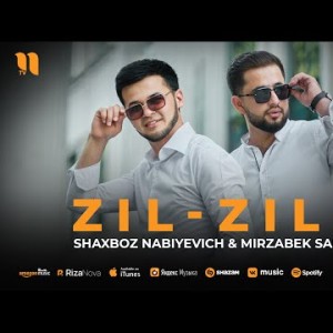 Shaxboz Nabiyevich, Mirzabek Saliyev - Zilzila