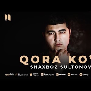 Shaxboz Sultonov - Qora Ko’z