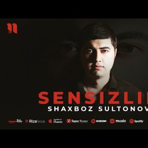 Shaxboz Sultonov - Sensizlik