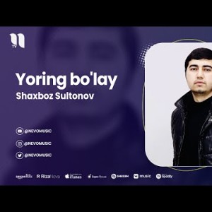 Shaxboz Sultonov - Yoring Bo'lay