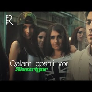 Shaxriyor - Qalam Qoshli Yor