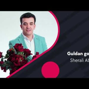 Sherali Abdullayev - Guldan Go'zal Onam