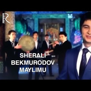 Sherali Bekmurodov - Maylimu