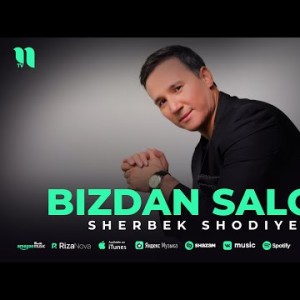 Sherbek Shodiyev - Bizdan Salom