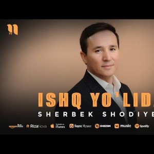 Sherbek Shodiyev - Ishq Yo'lida