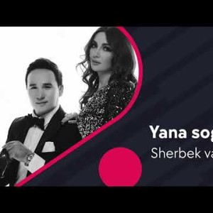 Sherbek Va Kumush - Yana Sogʼindim