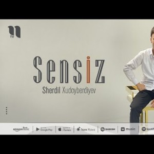 Sherdil Xudoyberdiyev - Sensiz