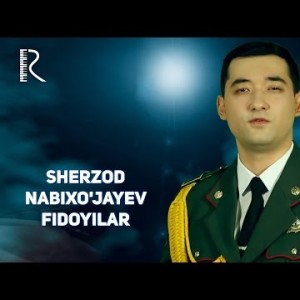 Sherzod Nabixoʼjayev - Fidoyilar