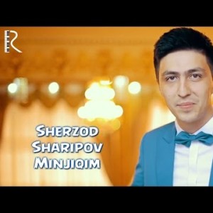 Sherzod Sharipov - Minjiqim