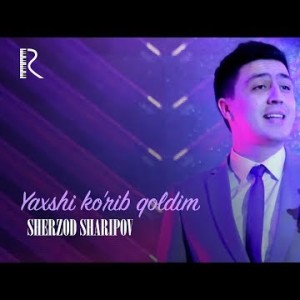 Sherzod Sharipov - Yaxshi Koʼrib Qoldim
