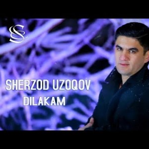 Sherzod Uzoqov - Dilakam