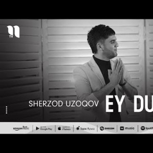 Sherzod Uzoqov - Ey Dust