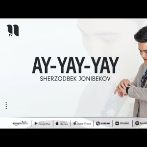 Sherzodbek Jonibekov - Ayyayyay