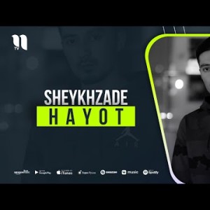 Sheykhzade - Hayot