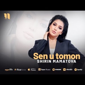Shirin Mamatova - Sen U Tomon