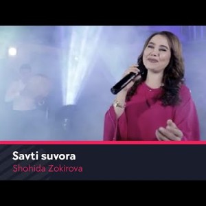 Shohida Zokirova - Savti Suvora