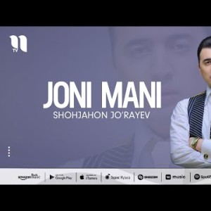 Shohjahon Jo'rayev - Joni Mani