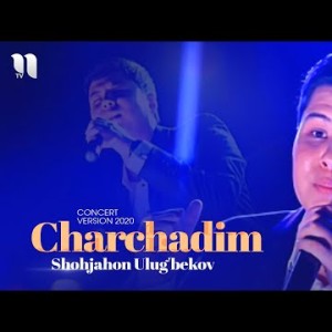 Shohjahon Ulugʼbekov - Charchadim