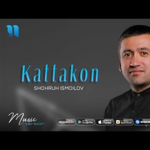 Shohruh Ismoilov - Kattakon