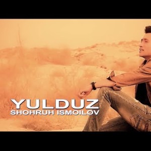 Shohruh Ismoilov - Yulduz