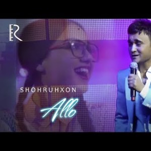 Shohruhxon - Allo