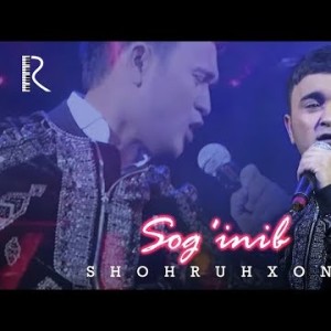 Shohruhxon - Sogʼinib Aprel May