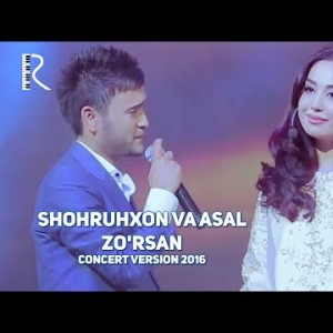Shohruhxon Va Asal Shodiyeva - Zoʼrsan