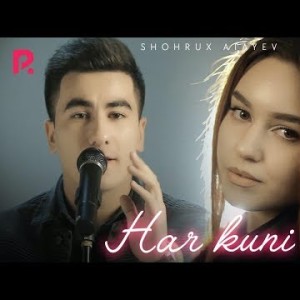 Shohrux Atayev - Har Kuni