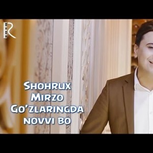 Shohrux Mirzo - Goʼzlaringda Novvi Bo
