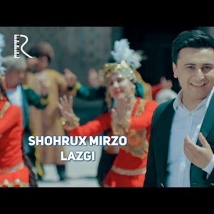 Shohrux Mirzo - Lazgi