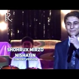 Shohrux Mirzo - Nishatin