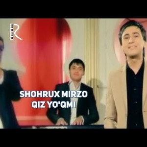 Shohrux Mirzo - Qiz Yoʼqmi