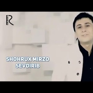 Shohrux Mirzo - Sevdirib