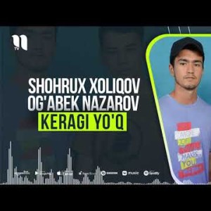 Shohrux Xoliqov Va Ogʼabek Nazarov - Keragi Yoʼq