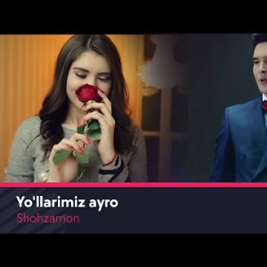 Shohzamon - Yoʼllarimiz Ayro