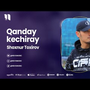 Shoxnur Toxirov - Qanday Kechiray