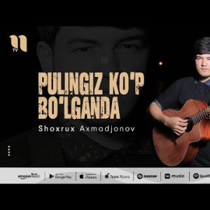 Shoxrux Axmadjonov - Pulingiz Ko'p Bo'lganda