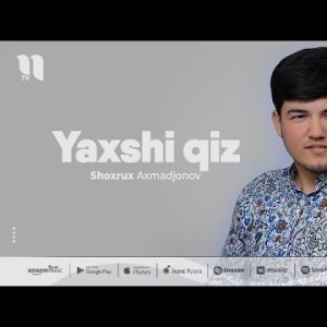 Shoxrux Axmadjonov - Yaxshi Qiz