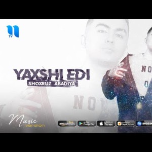 Shoxruz Abadiya - Yaxshi Edi