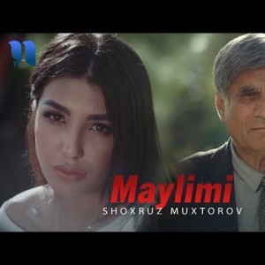 Shoxruz Muxtorov - Maylimi