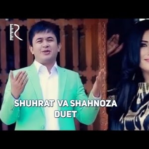 Shuhrat Dillayev Va Shahnoza Otaboyeva - Duet