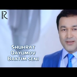 Shuhrat Qayumov - Baxtim Seni