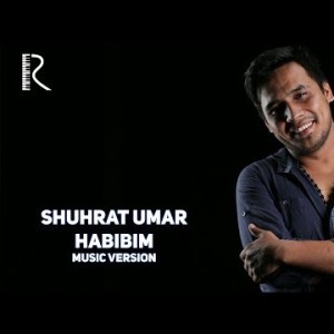 Shuhrat Umar - Habibim