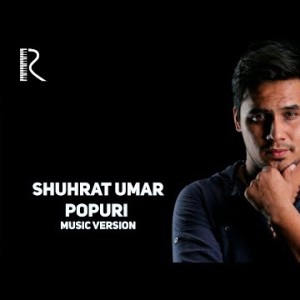 Shuhrat Umar - Popuri