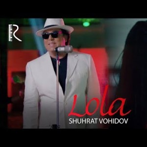 Shuhrat Vohidov - Lola