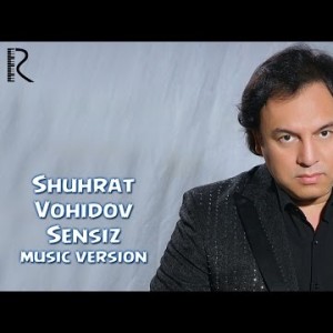 Shuhrat Vohidov - Sensiz