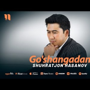 Shuhratjon Hasanov - Go'shangadan